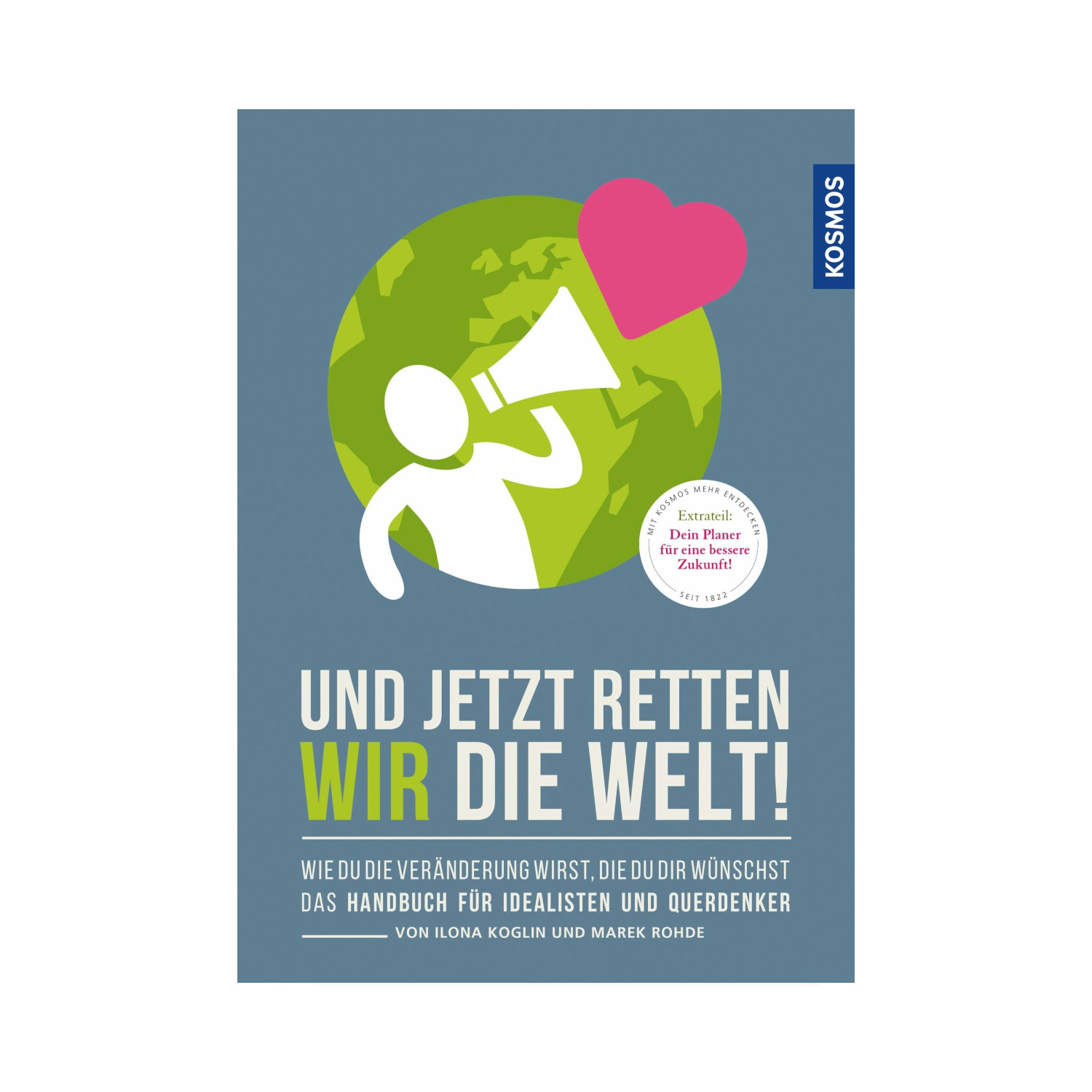 Und jetzt retten wir die Welt!