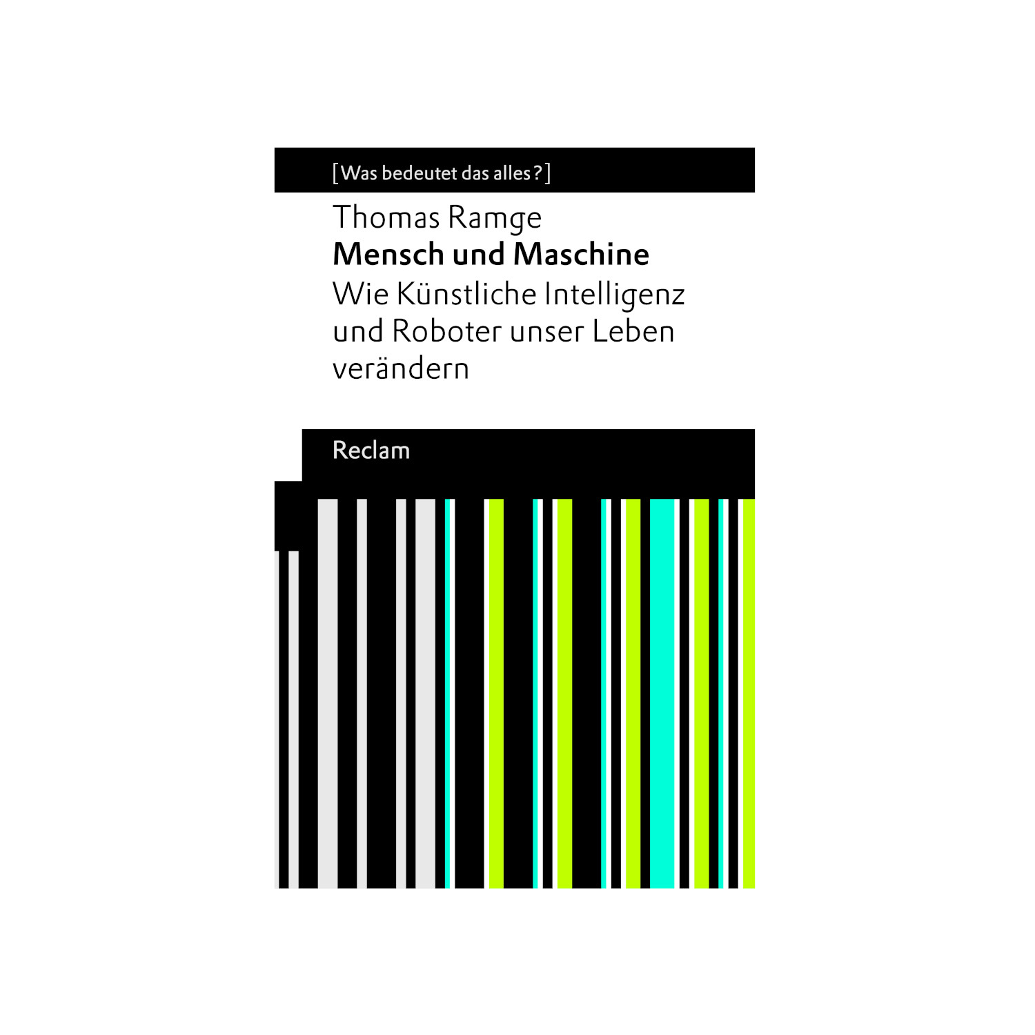 Mensch Und Maschine Wie Künstliche Intelligenz Und Roboter Unser Leben Verändern - 